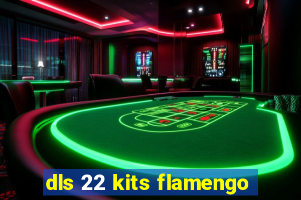 dls 22 kits flamengo